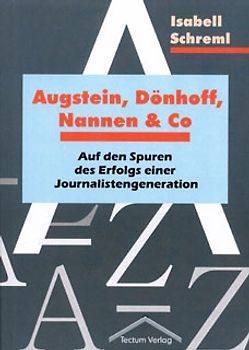 Augstein, Dönhoff, Nannen & Co