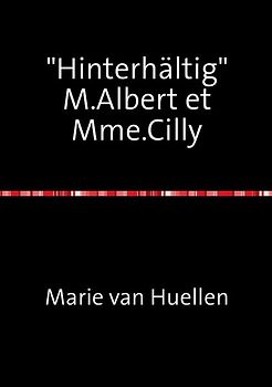 Hinterhältig M.Albert et Mme.Cilly