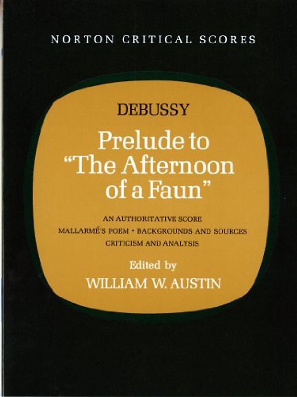Prelude to The Afternoon of a Faun (Norton Critical Scores)