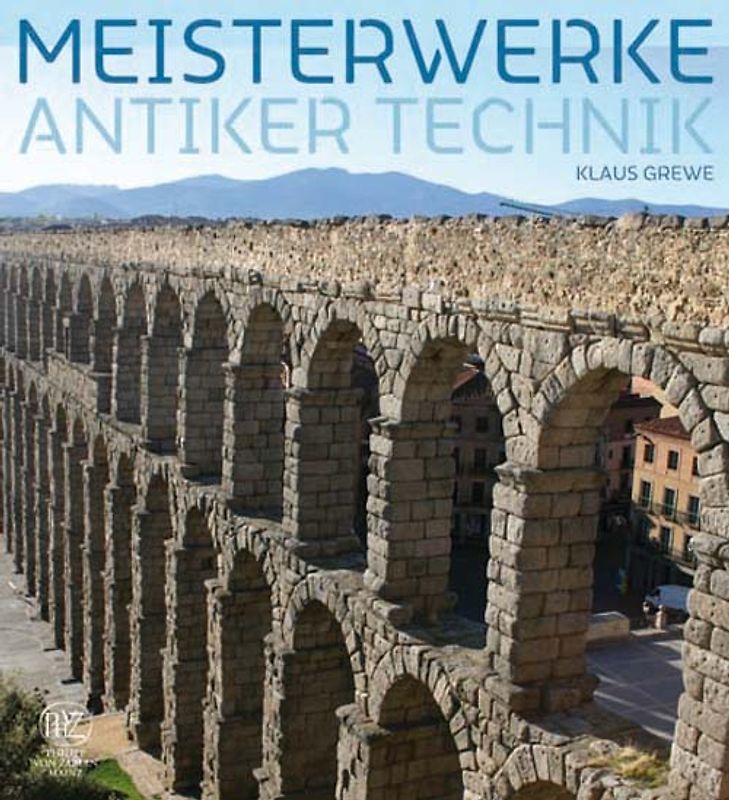 Meisterwerke antiker Technik