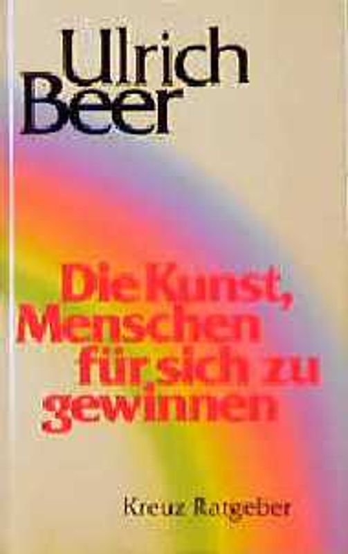 Die Kunst, Menschen für sich zu gewinnen