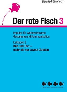 Bild und Text – mehr als nur Layout-Zutaten