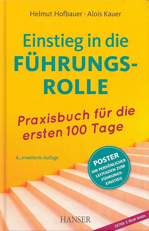 Einstieg in die Führungsrolle. Praxisbuch für die ersten 100 Tage