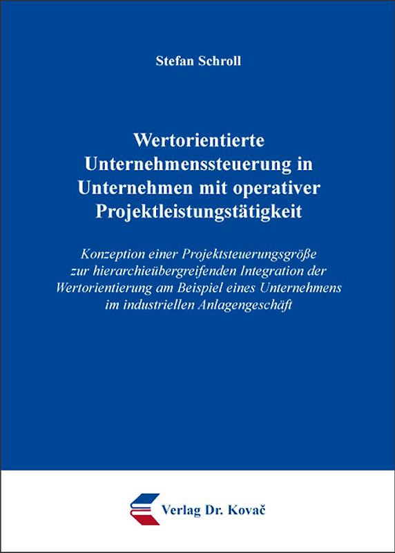 Wertorientierte Unternehmenssteuerung in Unternehmen mit operativer Projektleistungstätigkeit
