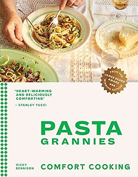 Pasta Grannies: Comfort Cooking