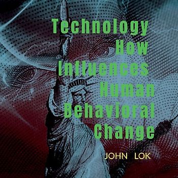 Technology How Influences Human Behavioral Change