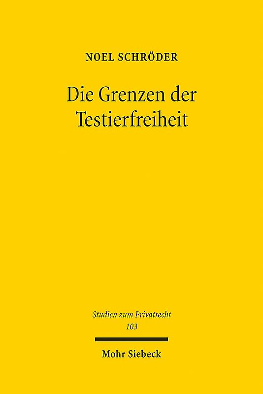Die Grenzen der Testierfreiheit