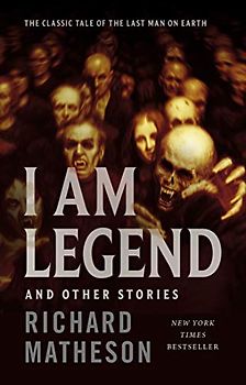 I Am Legend: And Other Stories