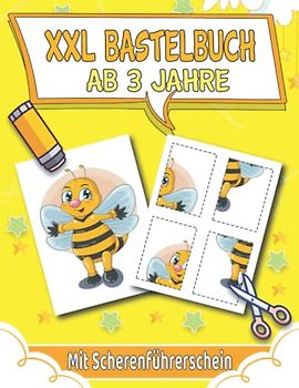 XXL Bastelbuch Ab 3 Jahre: Lustige Bastelheft Ab 3 Jahre Mit Unterhaltsamen Themen