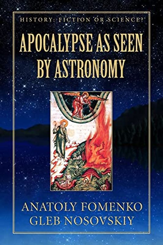 Apocalypse as seen by Astronomy: (Volume 3) (History: Fiction or Science?, Band 3)