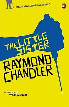 The Little Sister: A Philip Marlowe Mystery - Raymond Chandler