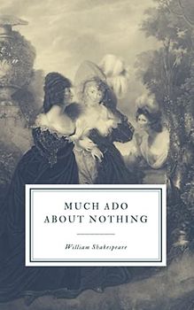 Much Ado About Nothing: First Folio