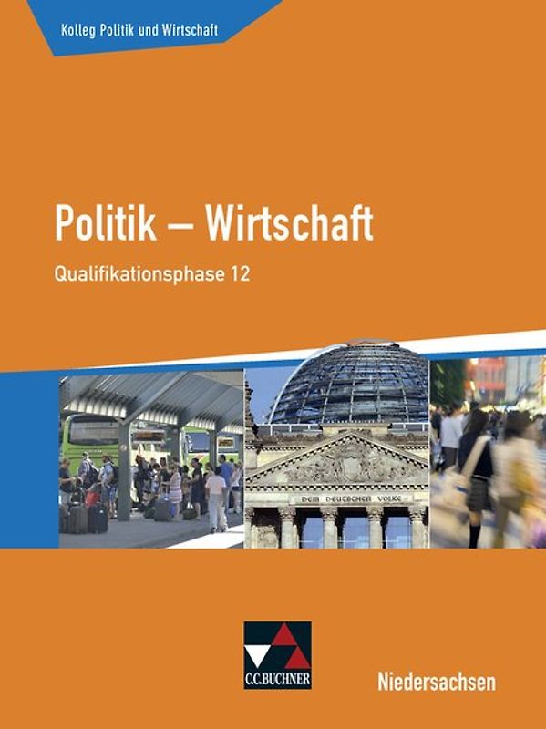 Kolleg Politik und Wirtschaft – Niedersachsen 2019 / Kolleg Pol. u. Wirtschaft NI Q-Phase 12 (eA) alt