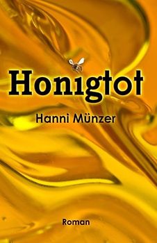 Honigtot - Hanni Münzer [Taschenbuch]