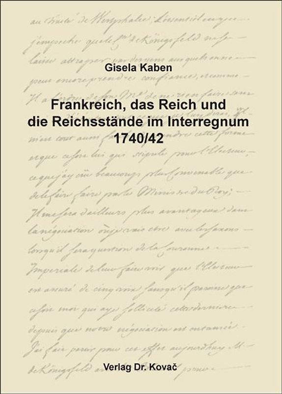 Frankreich, das Reich und die Reichsstände im Interregnum 1740/42