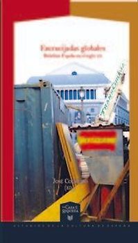 Encrucijadas globales : redifinir España en el siglo XXI