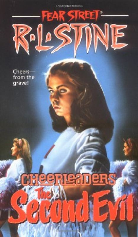 Fear Street Cheerleaders: The Second Evil - Cheers - from the grave! - R. L. Stine
