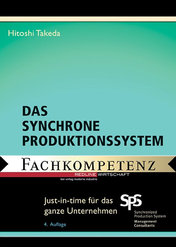Das synchrone Produktionssystem. Just-in-time für das ganze Unternehmen