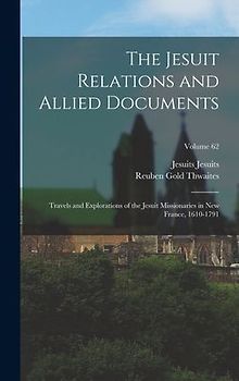 The Jesuit Relations and Allied Documents