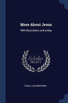 More About Jesus