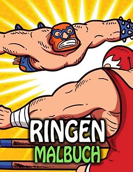 Ringen Malbuch: für Kinder,Jungen,Mädchen und Erwachsene (Geschenke für Kinder)