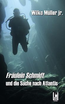 Fräulein Schmidt und die Suche nach Atlantis