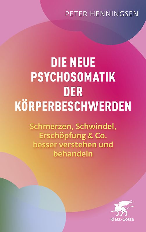 Die neue Psychosomatik der Körperbeschwerden