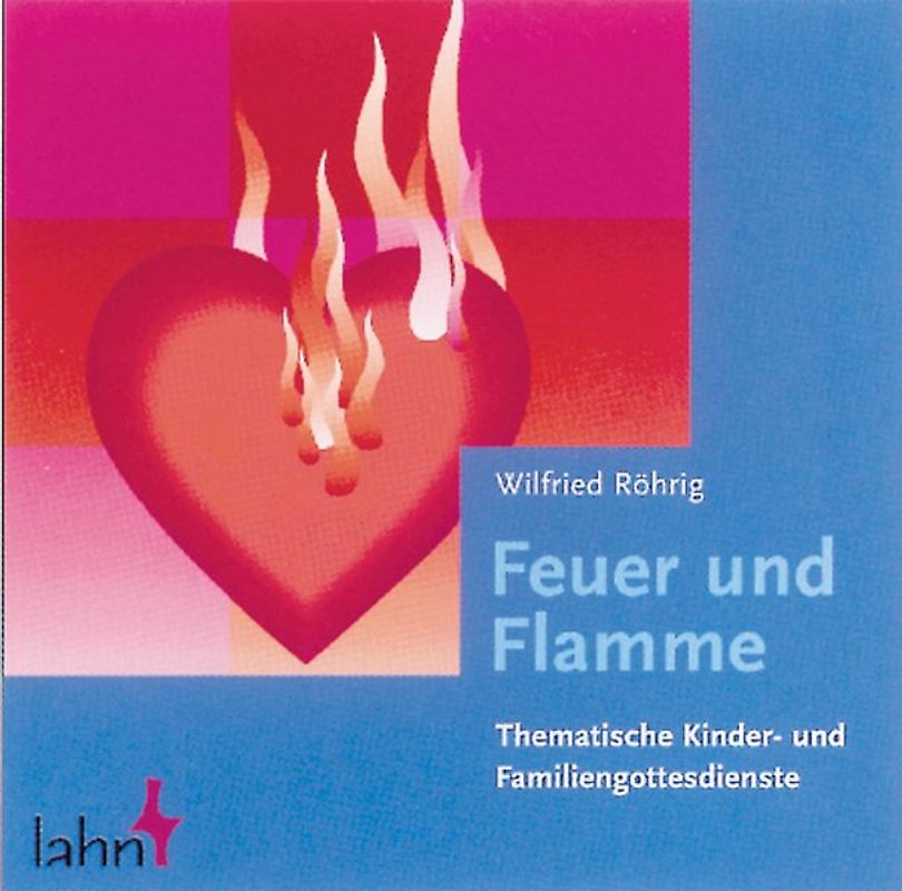 Feuer und Flamme. Himmlische Songs für kleine Leute 3