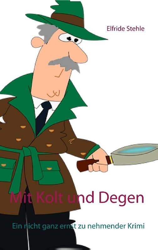 Mit Kolt und Degen