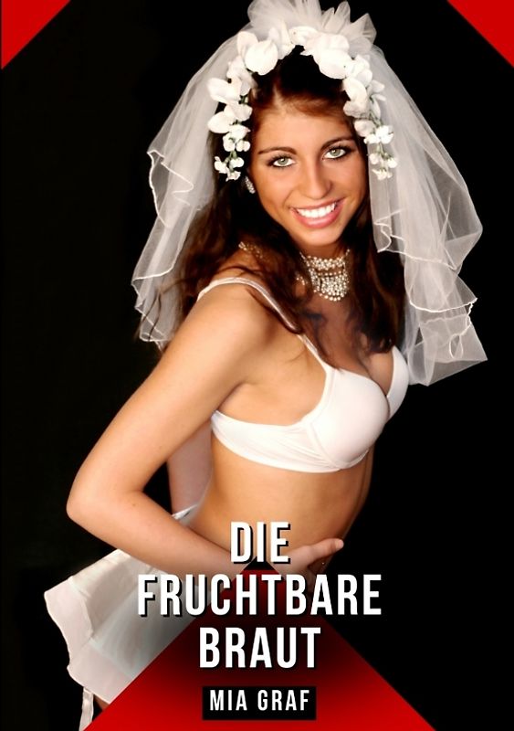 Die fruchtbare Braut