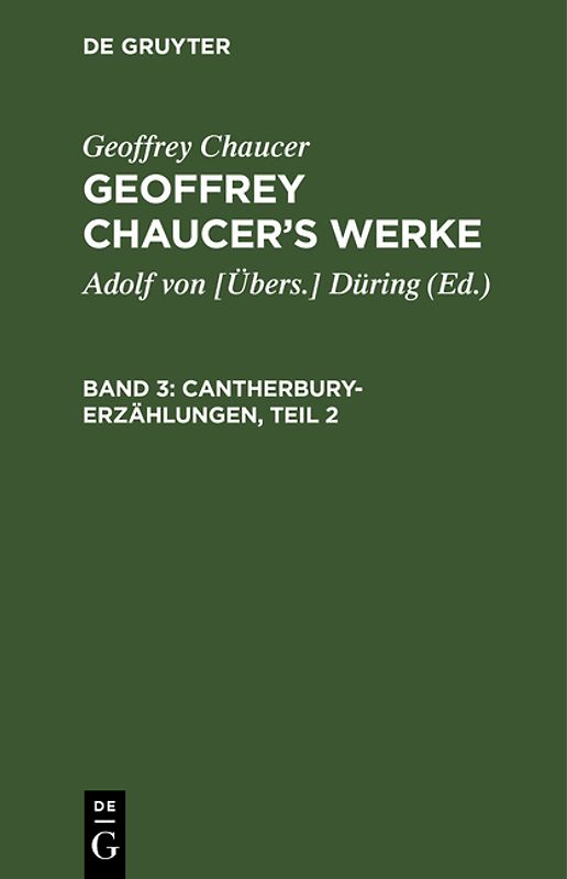 Geoffrey Chaucer: Geoffrey Chaucer’s Werke / Cantherbury-Erzählungen, Teil 2