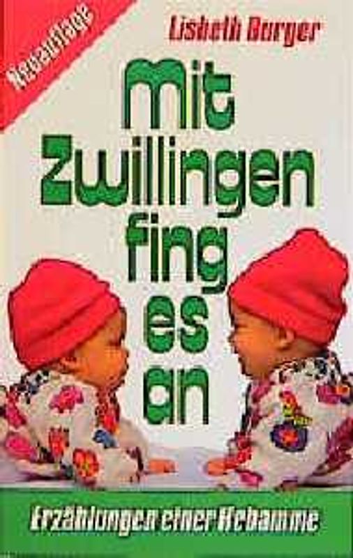 Mit Zwillingen fing es an. Erzählungen einer Hebamme