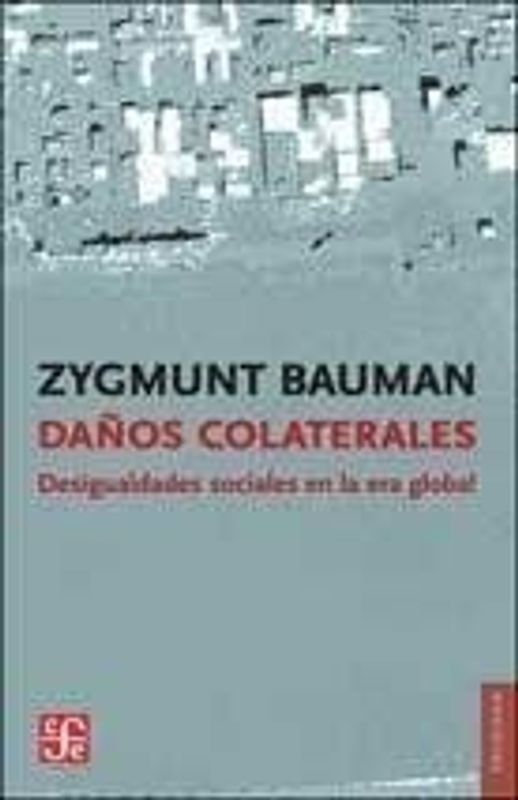 Daños colaterales : desigualdades sociales en la era global
