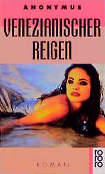 Venezianischer Reigen. (rororo erotik). Roman
