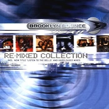 Brooklyn Bounce - Re-Mixed Collection