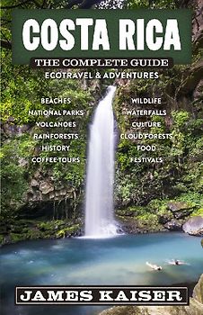 Costa Rica: The Complete Guide