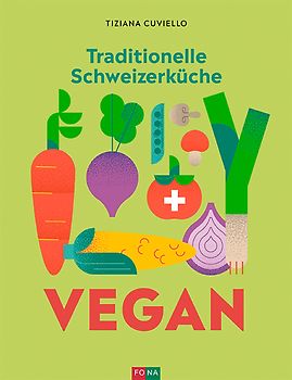Schweizer Küche vegan
