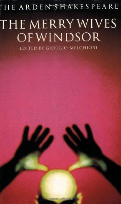 The Merry Wives of Windsor: Third Series - Paperback (Arden Shakespeare) - Shakespeare, William