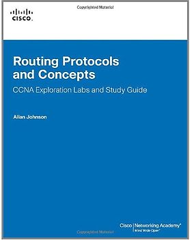 Routing Protocols and Concepts: CCNA Exploration Labs and Study Guide (Cisco Networking Academy Program)
