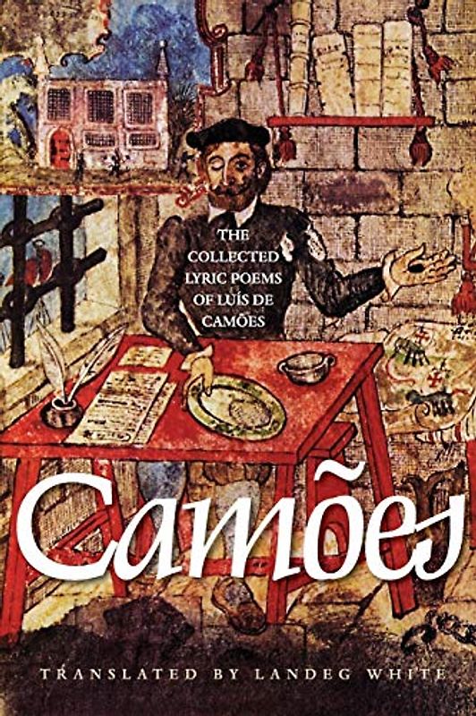 The Collected Lyric Poems of Luís de Camões (Lockert Library of Poetry in Translation)