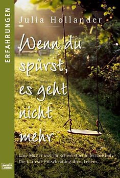 Wenn du spürst, es geht nicht mehr