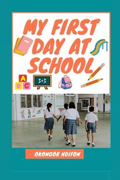 MY FIRST DAY AT SCHOOL