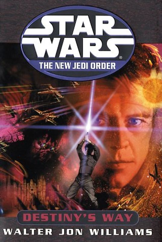 Star Wars: The New Jedi Order: Destiny's Way - Walter Jon Williams
