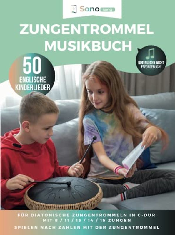 Zungentrommel Musikbuch - 50 Englische Kinderlieder - Notenlesen nicht erforderlich: Für diatonische Zungentrommeln in C-Dur mit 8 / 11 / 13 / 14 / 15 ... - Spielen nach Zahlen mit der Zungentrommel