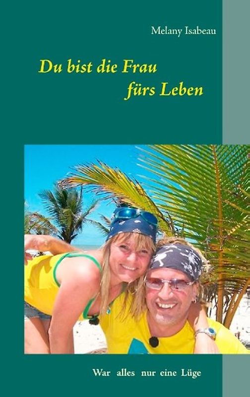 Du bist die Frau fürs Leben