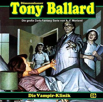 Morland,a.F. - Tony Ballard 16-die Vampir-Klinik