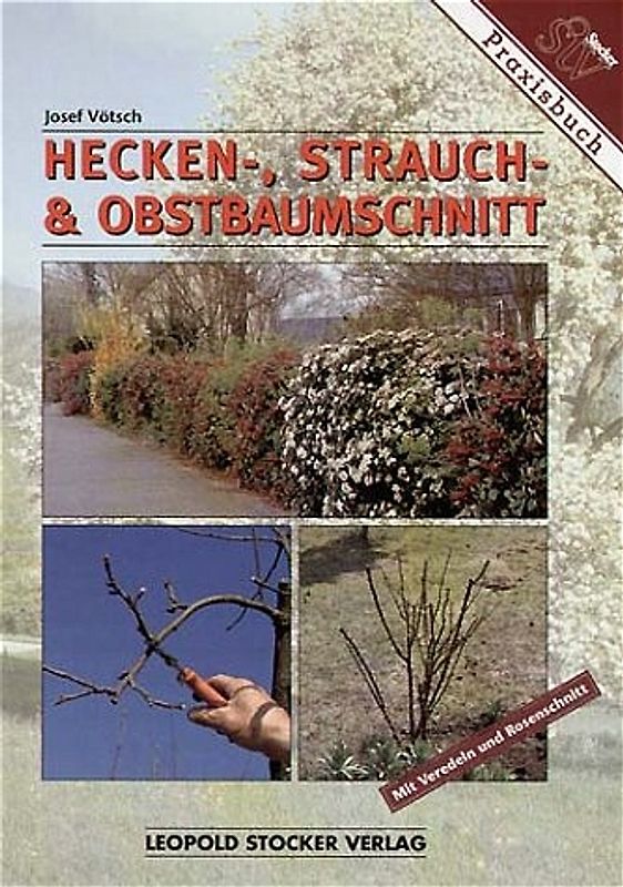 Hecken-, Strauch- und Obstbaumschnitt