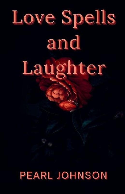 Love Spells and Laughter