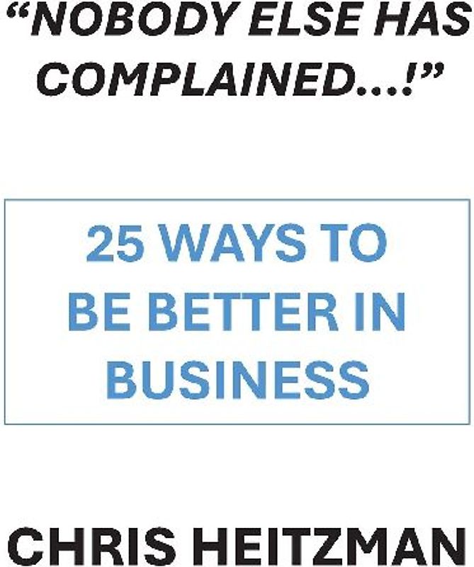 "Nobody Else Has Complained," or Are You Just Not Listening?