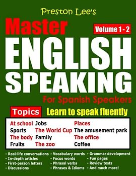 Preston Lee’s Master English Speaking - Volume 1 – 2 For Spanish Speakers (Preston Lee's English For Spanish Speakers)